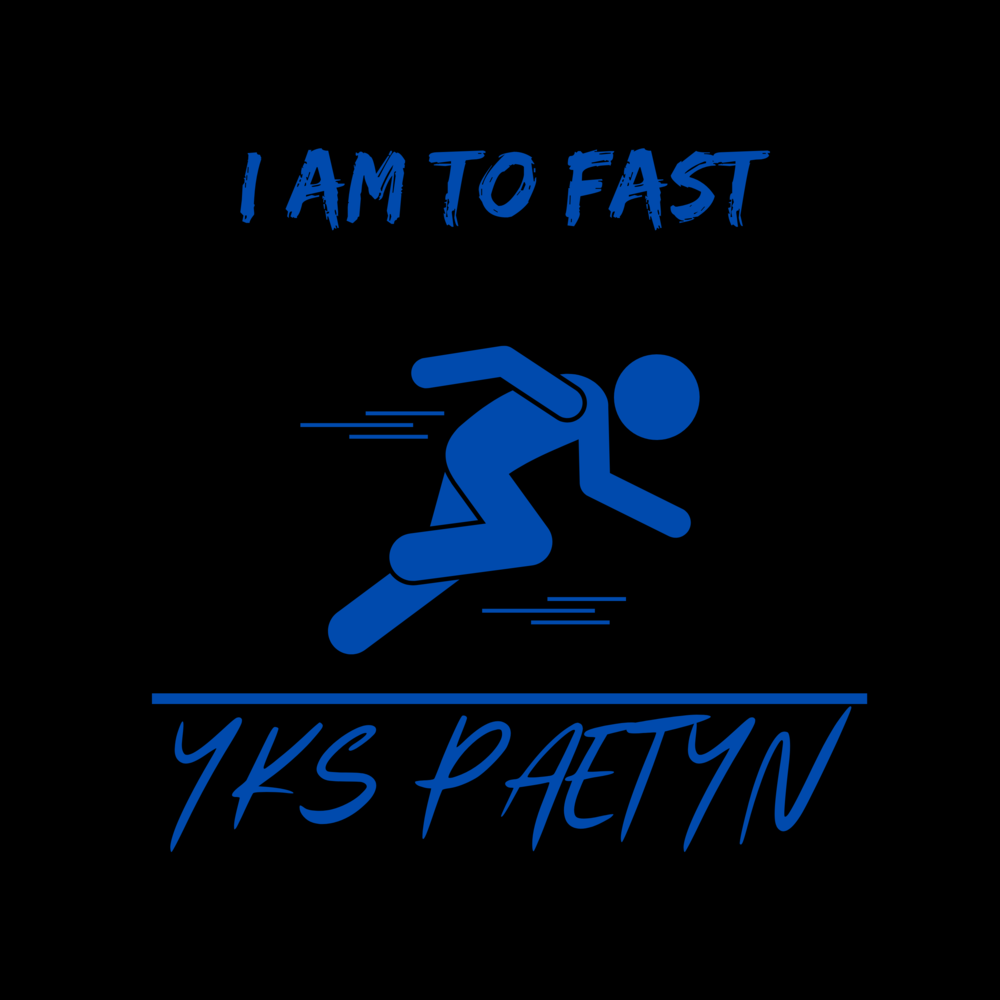 You are too fast. Too fast.