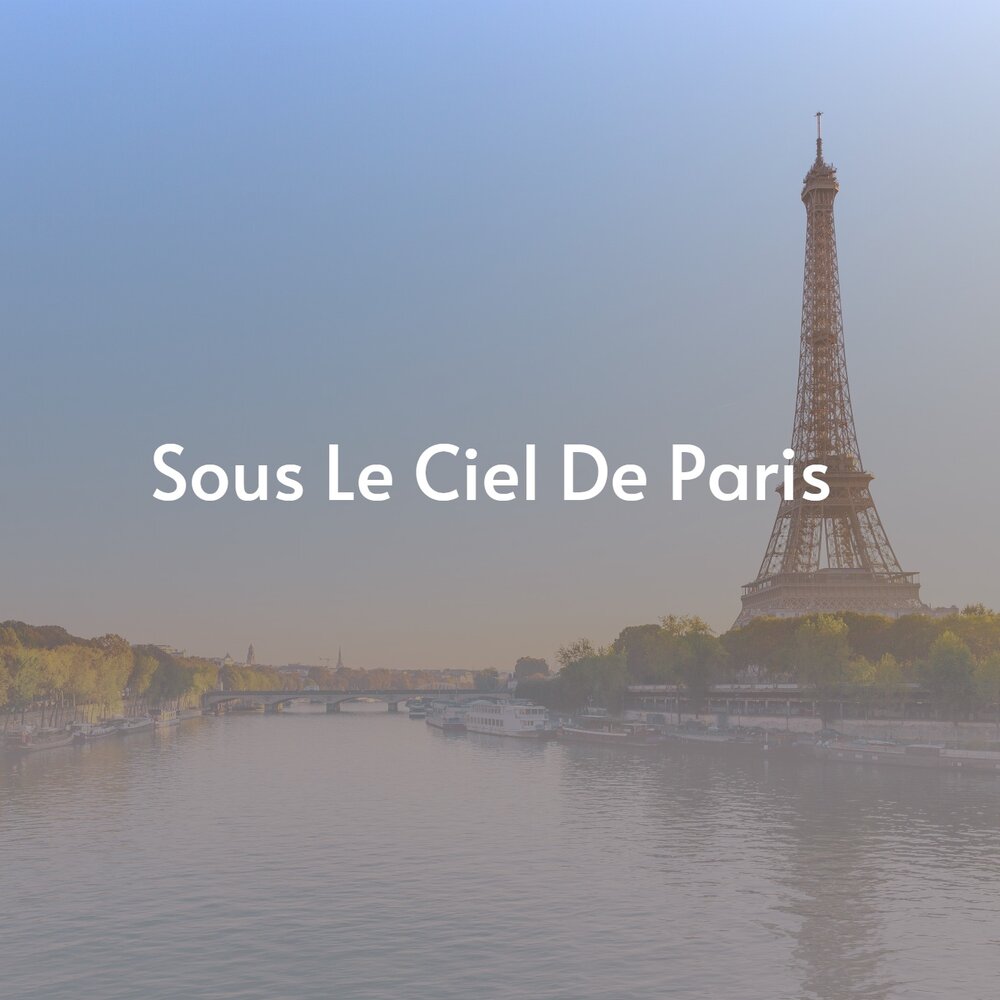 Ciel de paris перевод. Под небом Парижа Ив Монтан. Sous le Ciel de Paris картинки. Под небом Парижа г Жиро.