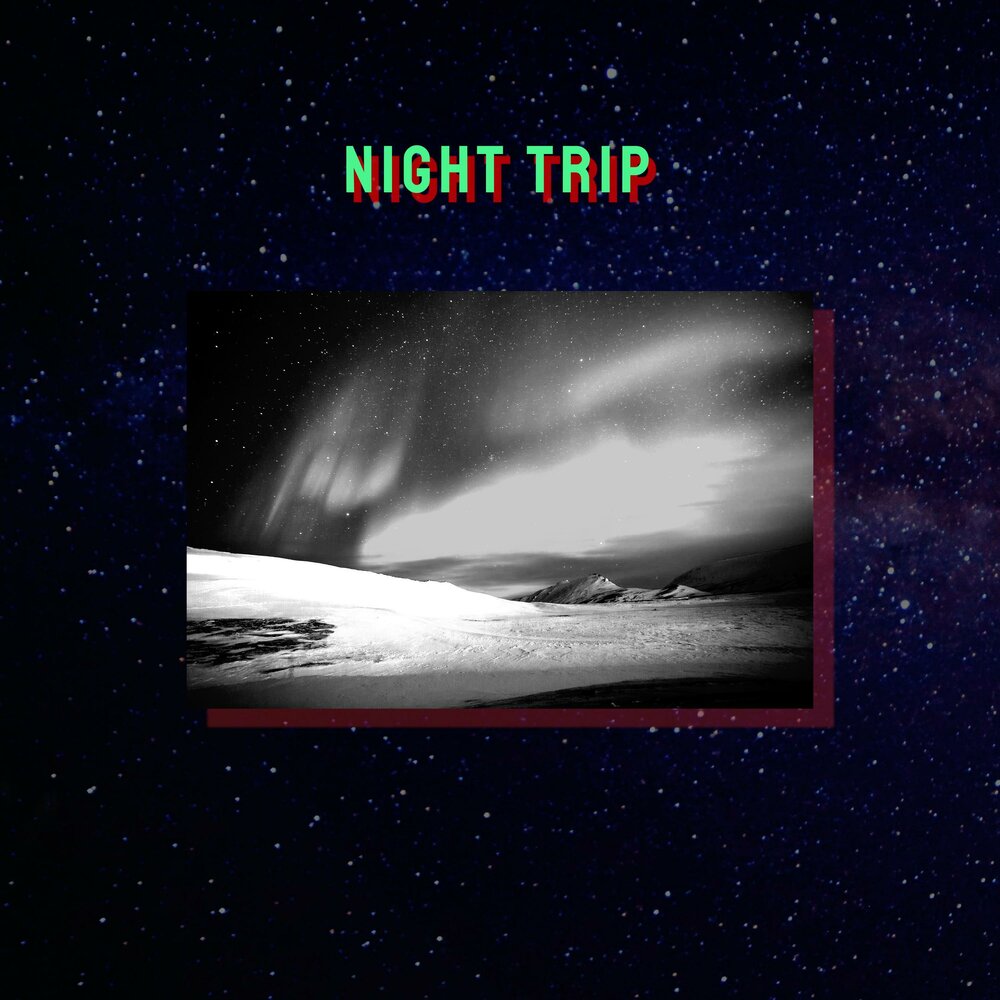 Night trips 2. Night trips 2