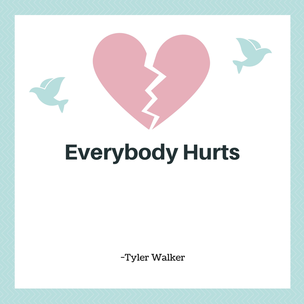 Everybody hurts