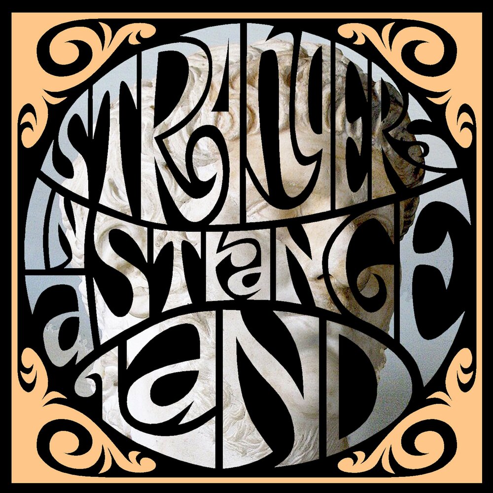 Strangers in a Strangeland.