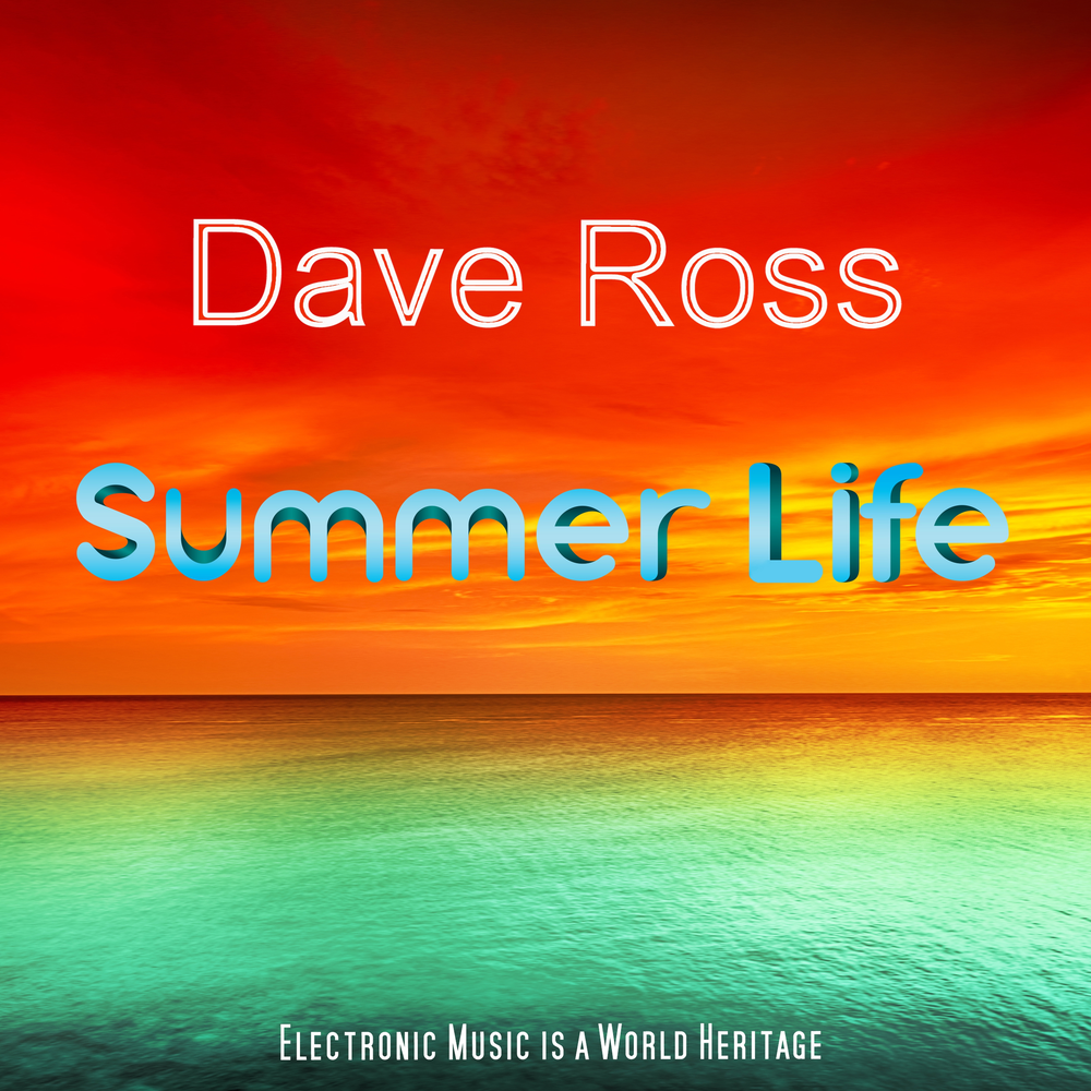 Росс лето. Dave Ross. Summer Life.