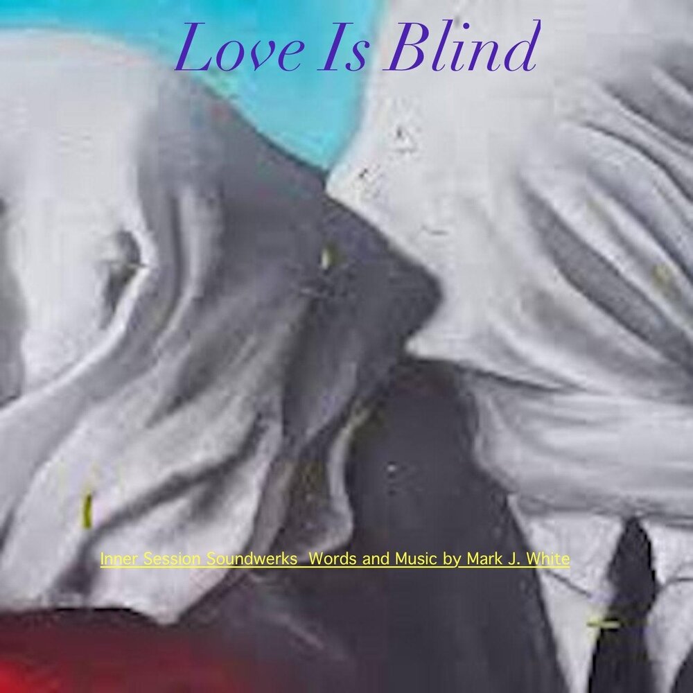 Love is blindness. Jack White - Love is Blindness. U2 Love is Blindness. Шарф Love is Blind.