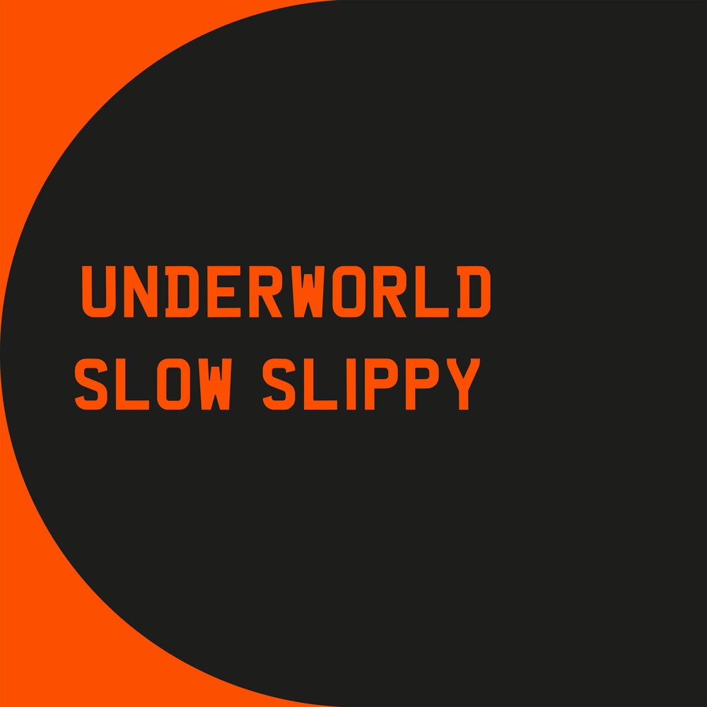 Песня underworld slowed. Underworld (Slowed). Born Slippy.