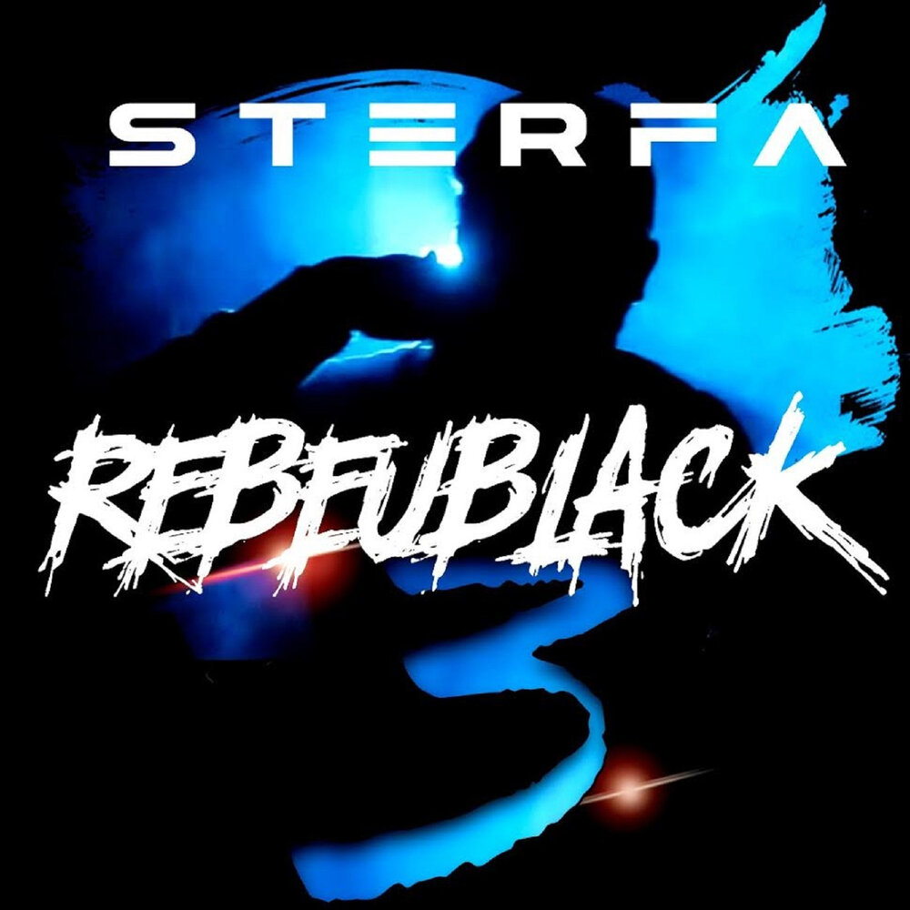 Rebeublack 3 Sterfa слушать онлайн на Яндекс Музыке 