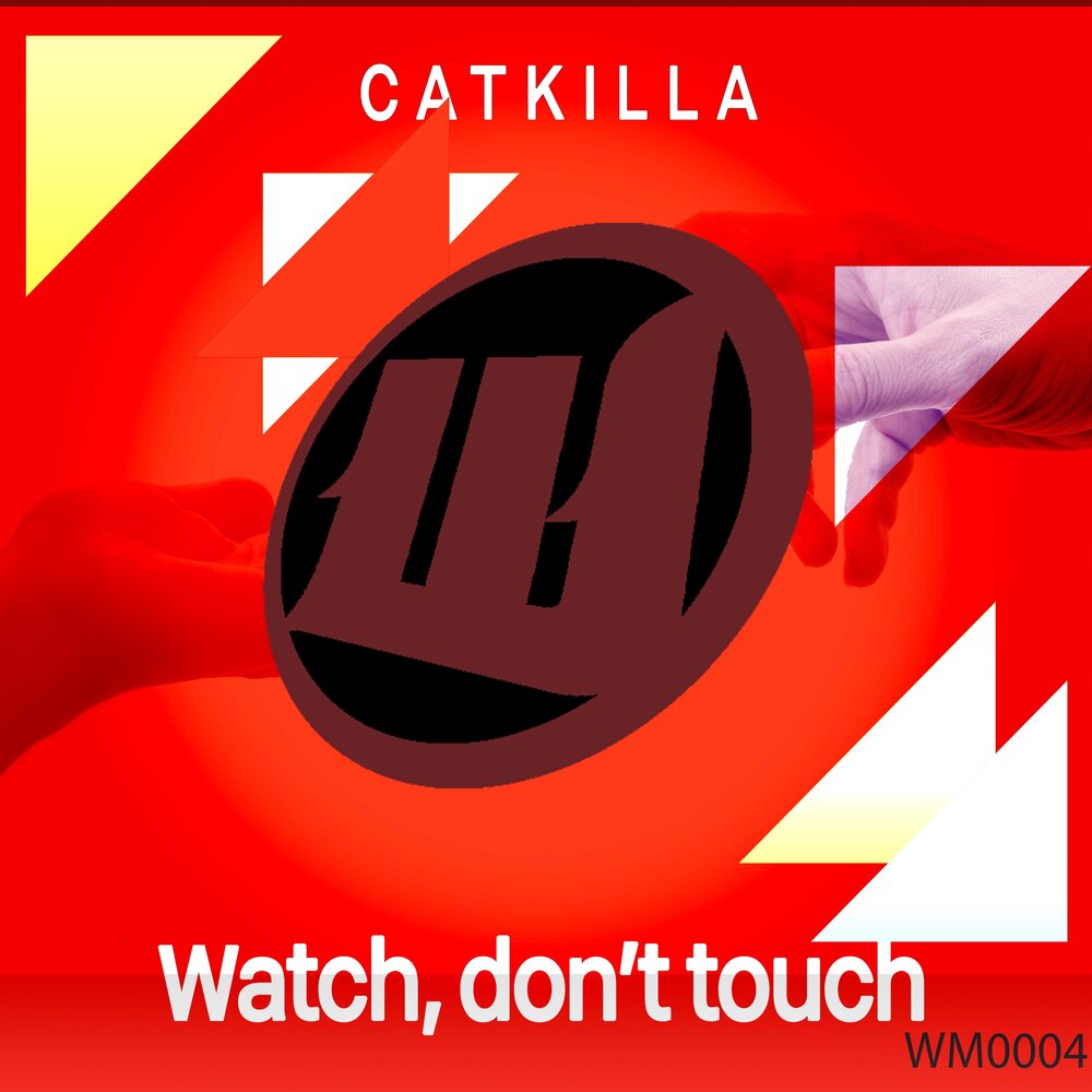 Dont watch. Don't watch. Watch but don't Touch.