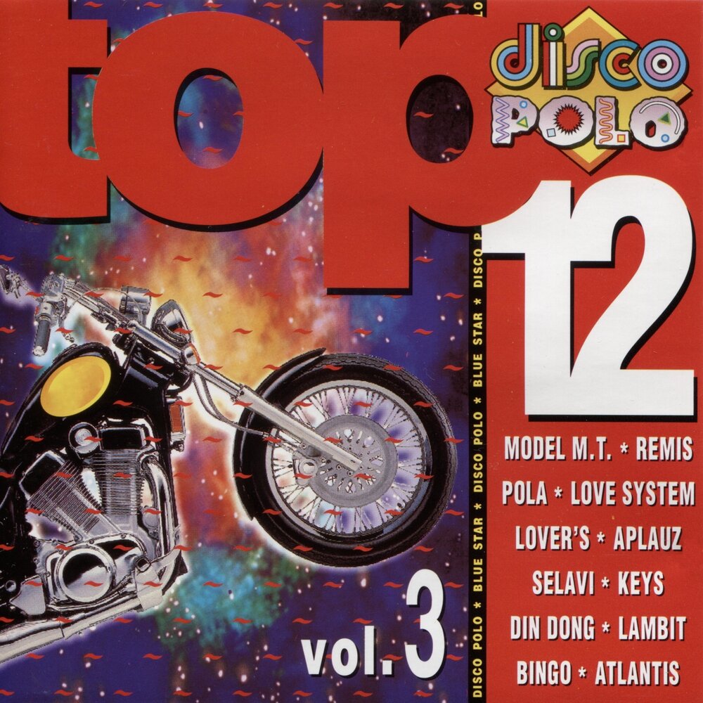 Disco Polo. Va-Disco Polo Top 12 Vol 3 2016. Topla для поло. Лов систем