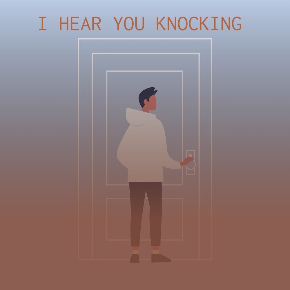 I hear you knocking