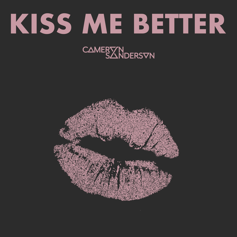 Kiss me well. Cameron Sanderson. Хейт ми обложка. Kiss me песня. Better me.