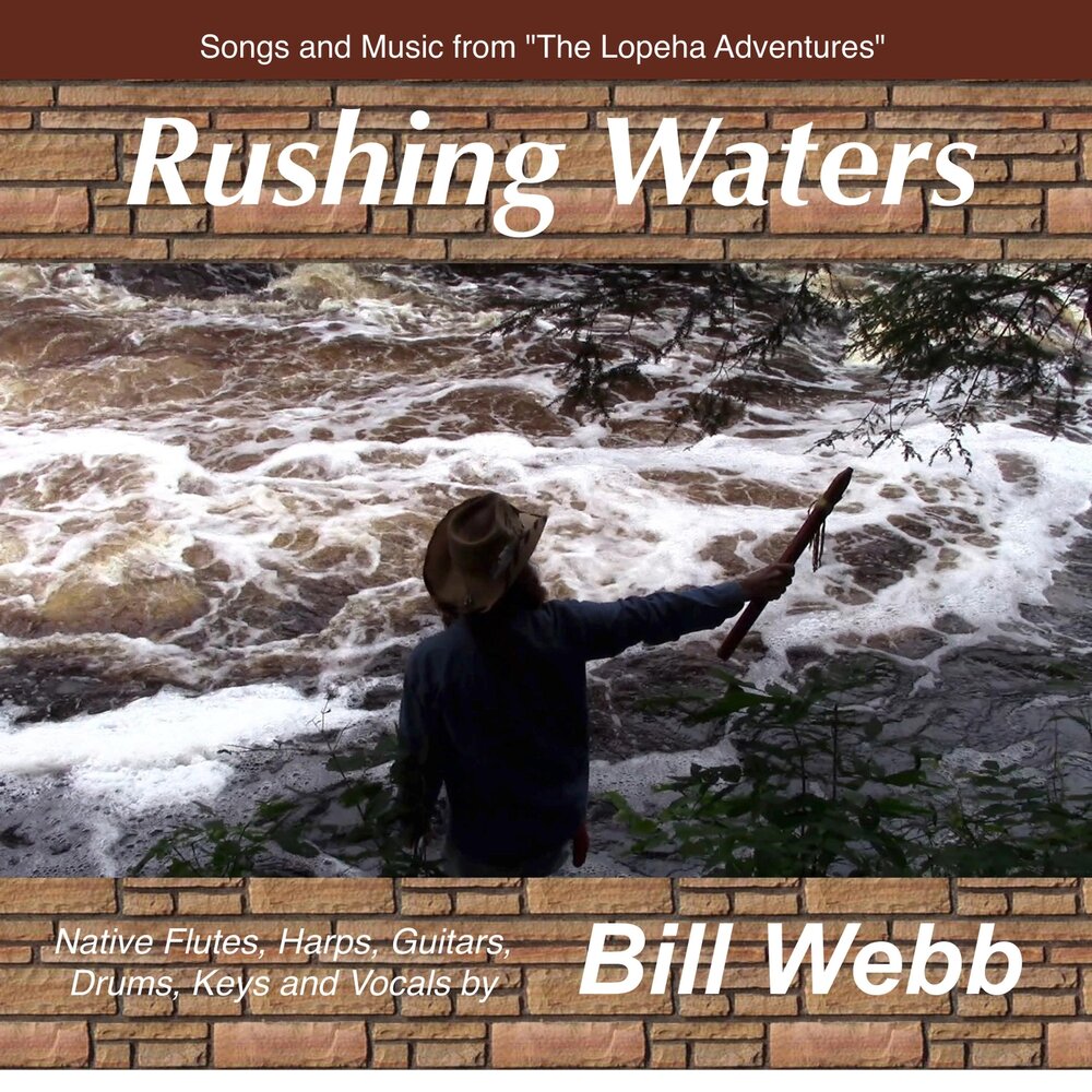 Rushing waters. Bill Webb.