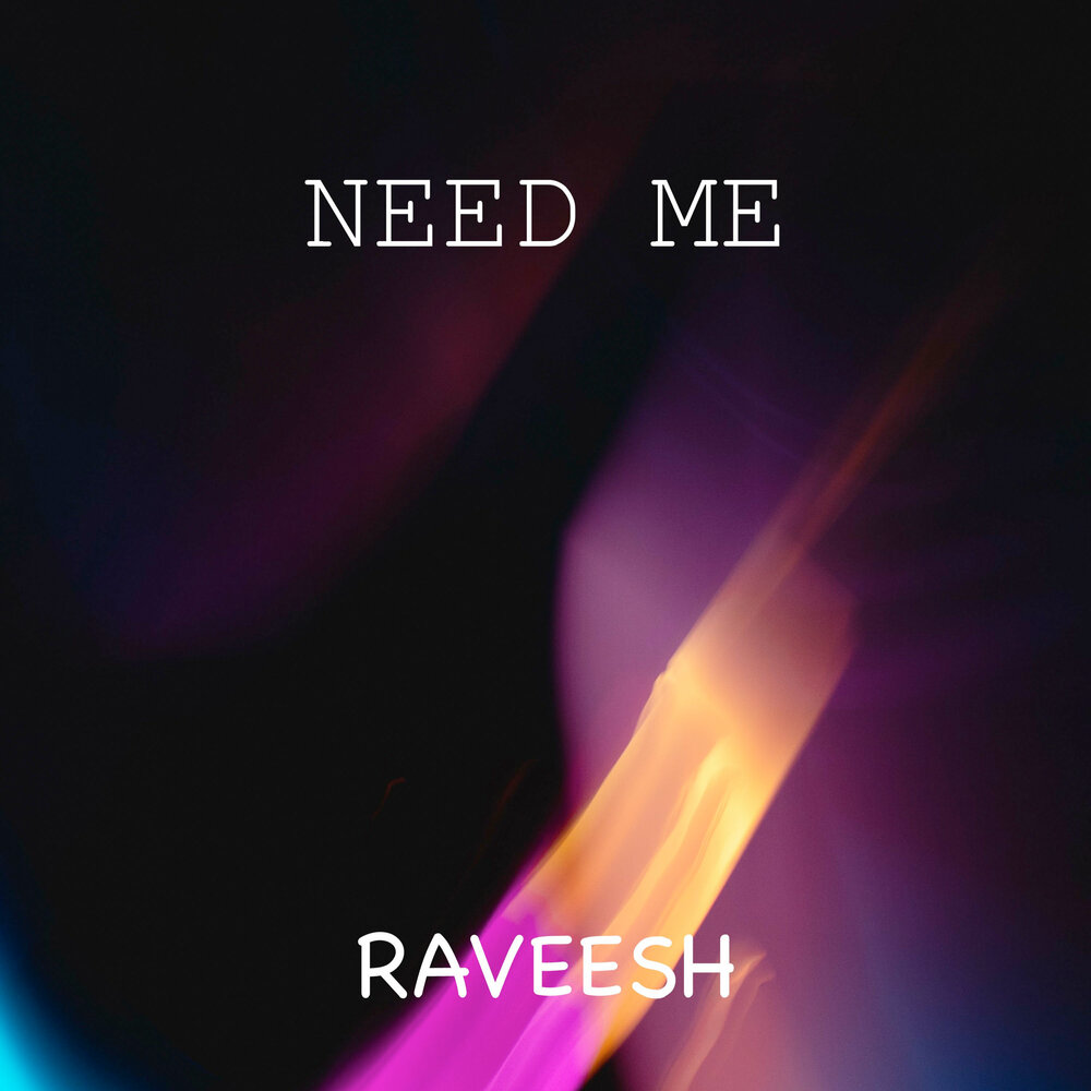 Музыка needed me. The Greatest (Remastered) Raveesh.