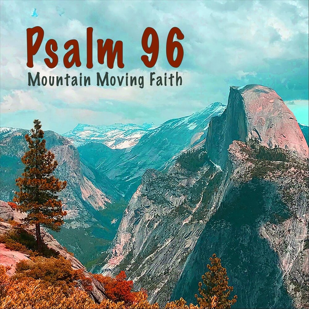 Mountain альбомы. Psalm 96.