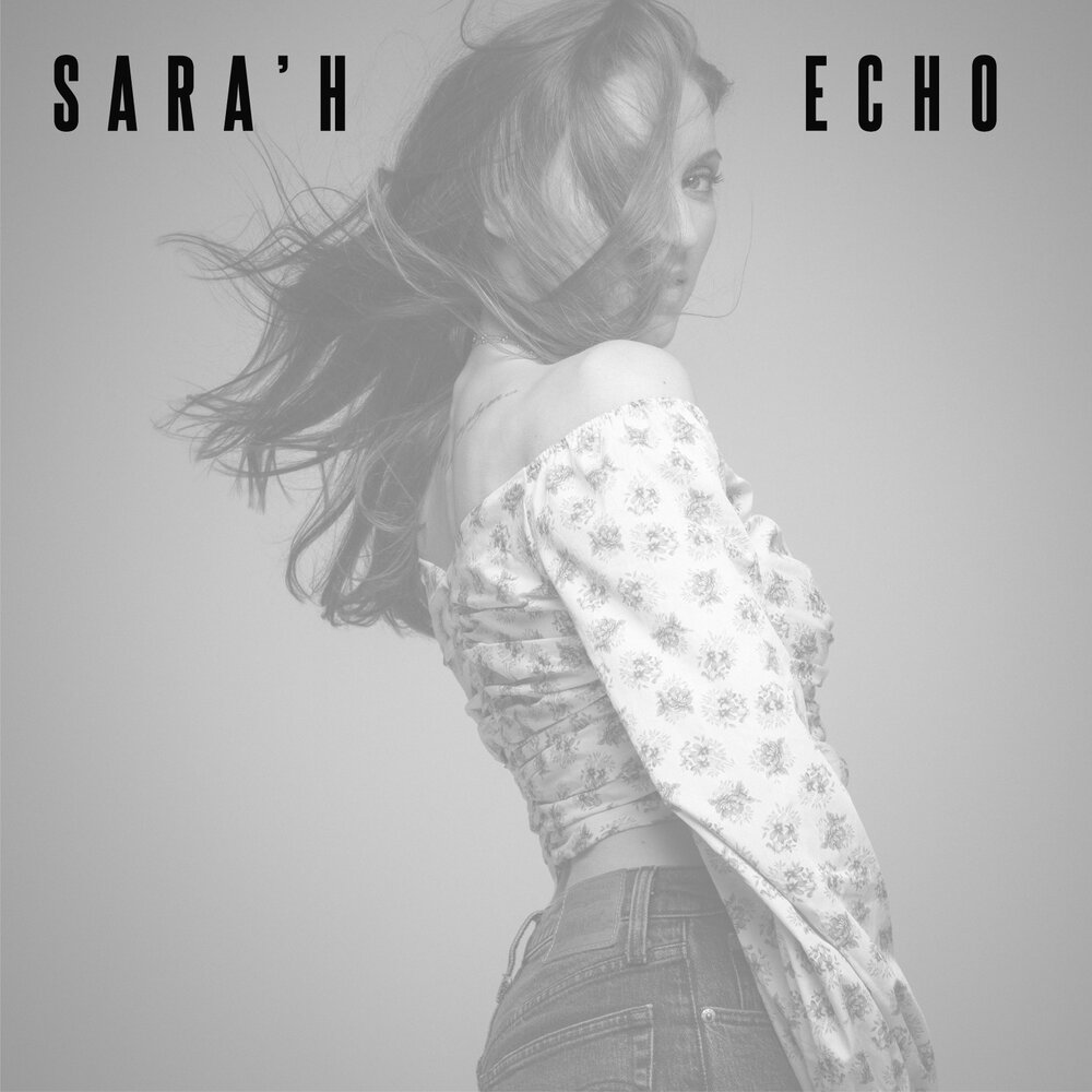 Sarah music. Исполнитель Sara. Echos певица. Sara исполнитель русский. Sara'h песни.