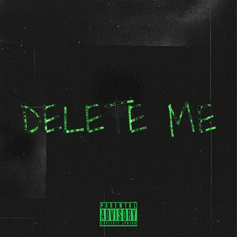 Deleteme. Delete me. Just delete me. Делетед песня. Deleted artists слушать.