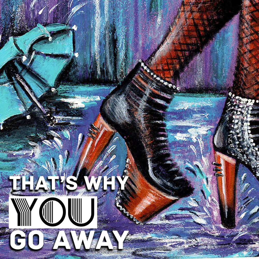 If you go away