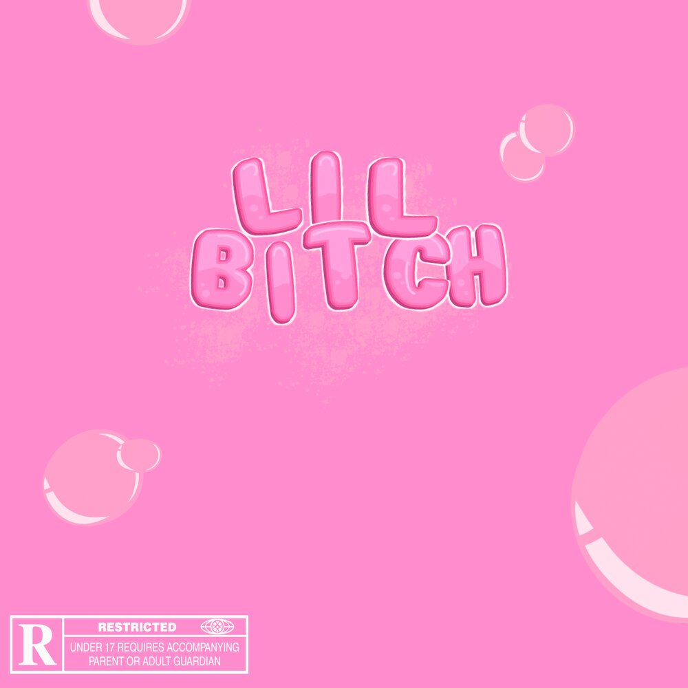 Lil bitch