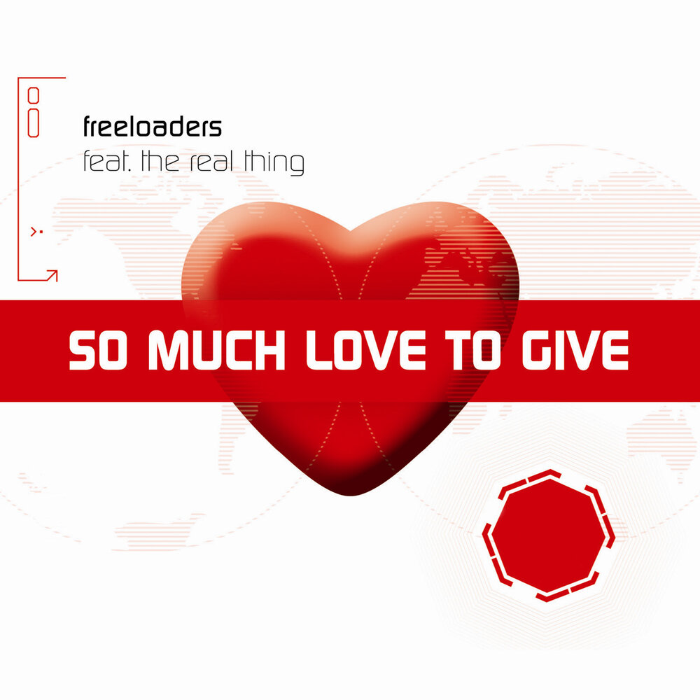 Given love. Freeloaders. So much so Love песня. Much Love. Give more Love.