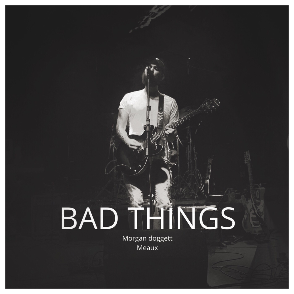 Bad things. Bad things Band. So Lonely Tonight ray Doggett.