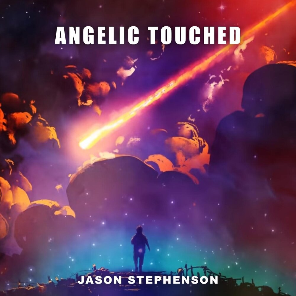 Angel touch. Jason Stephenson. Jason Stephenson - activate your higher Mind (2019). Relax & rejuvenate with Jason Stephenson.