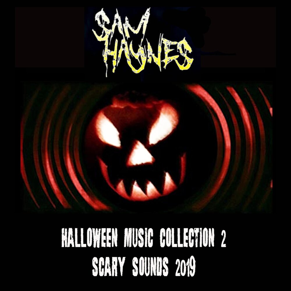 Слушать хэллоуин альбомы. Sam Haynes. Halloween Words Spine chilling.