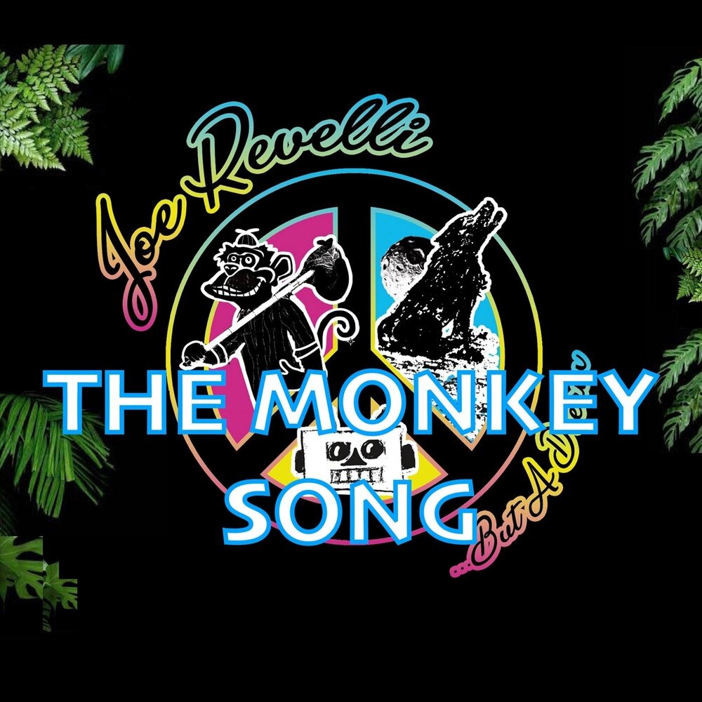 Joe song. Monkey Song. No Monkey песня.