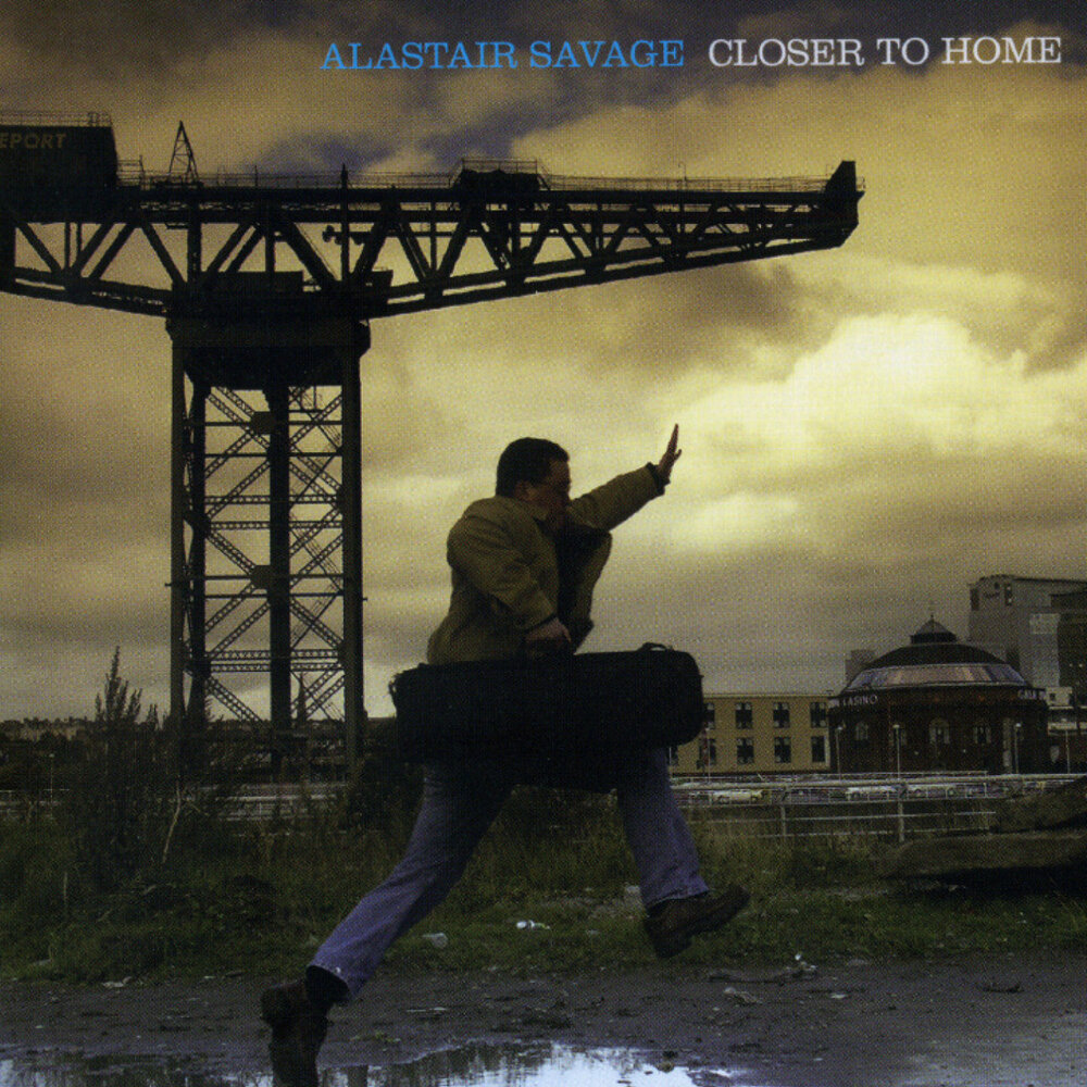 Closer to home. Savage Alone. Alastair Music.
