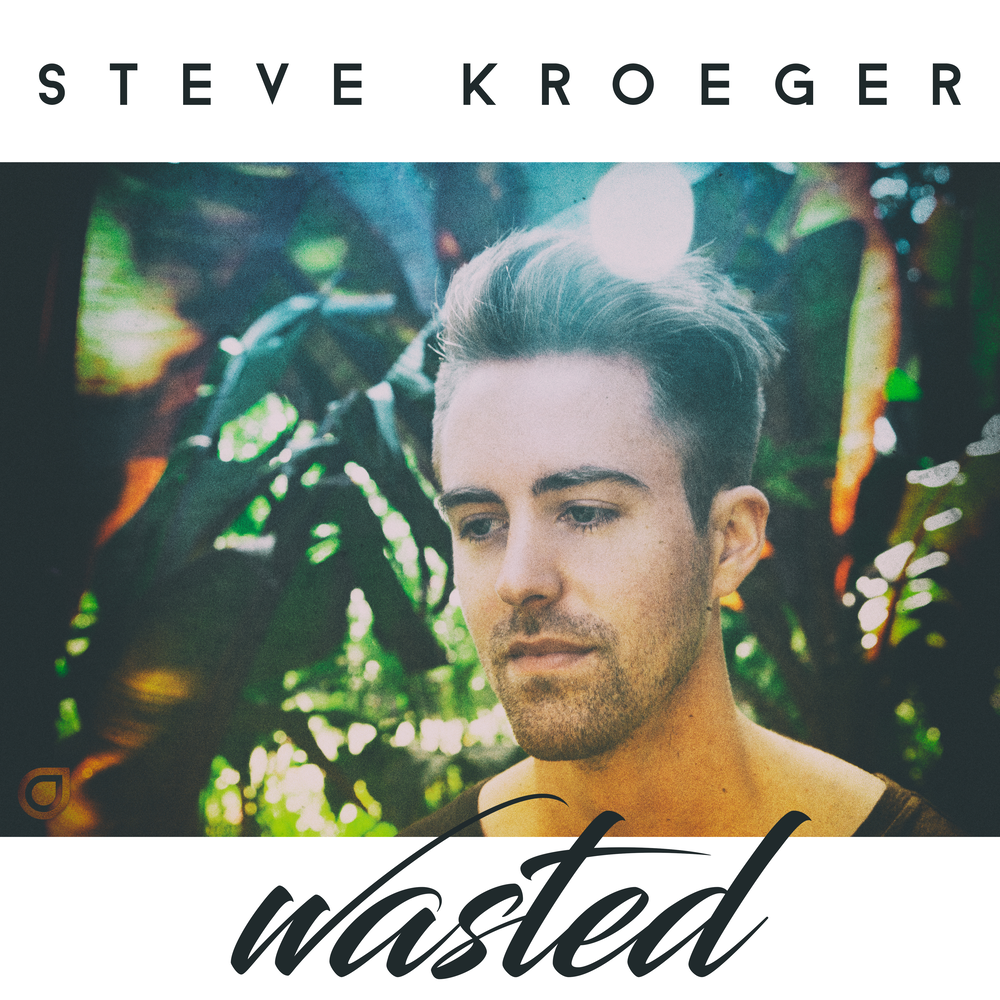 Summer steve kroeger перевод песни. Wasted обложка песни. Steve Kroeger Summer перевод. Enhanced records 2018.