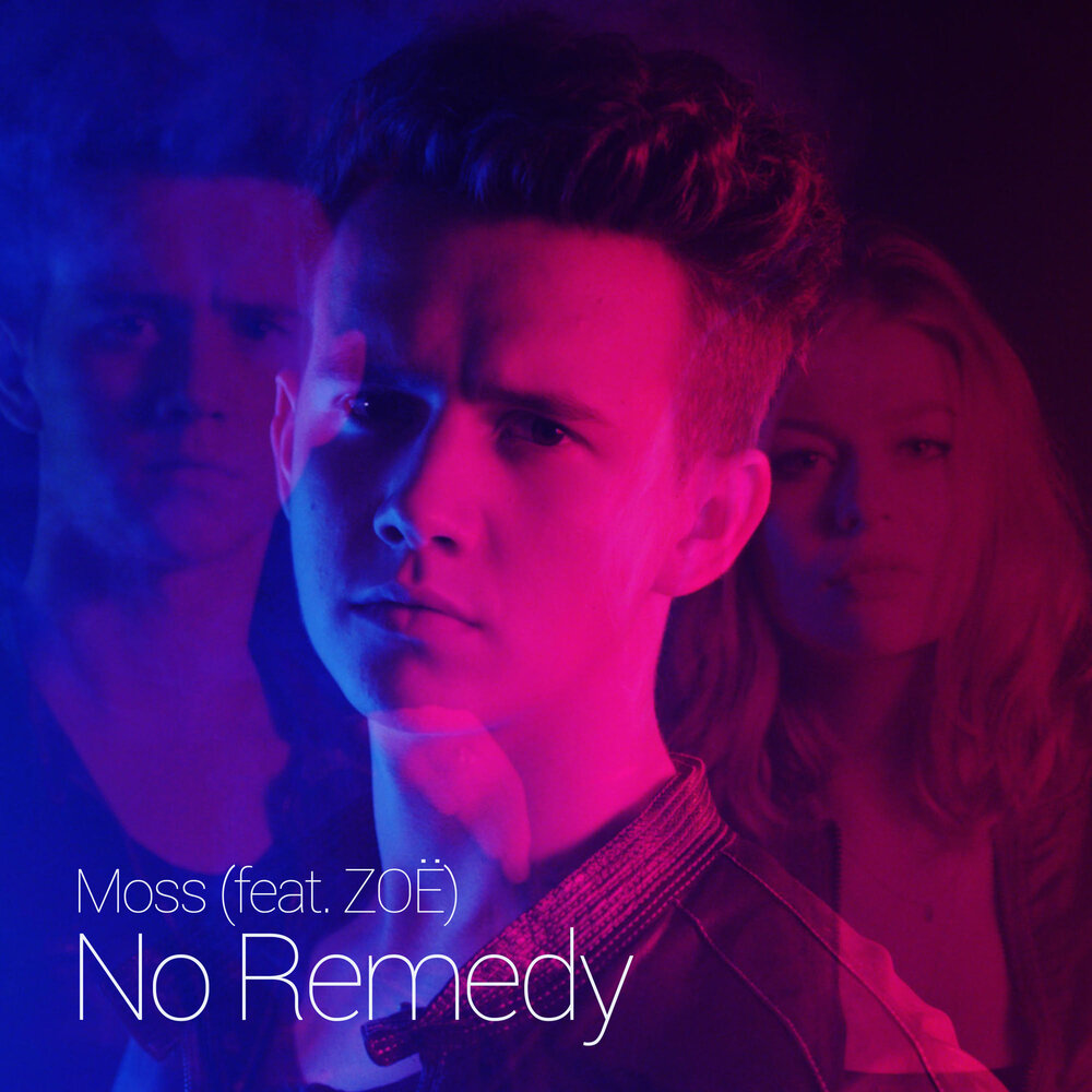 No Remedy. Remedy песня. Zoë Moss. ɅΠU - no Remedy.