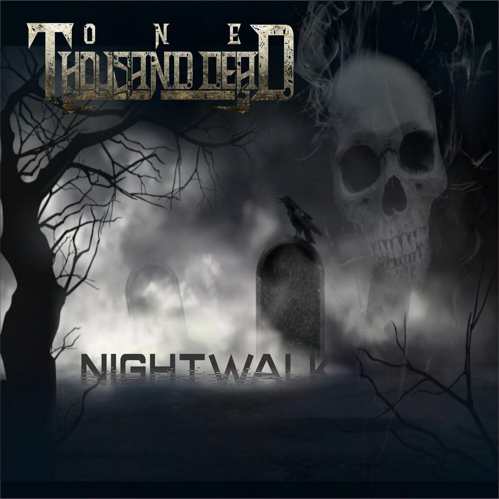 Thousand years of Death. Nightwalk. One Thousand Dead Guerra.