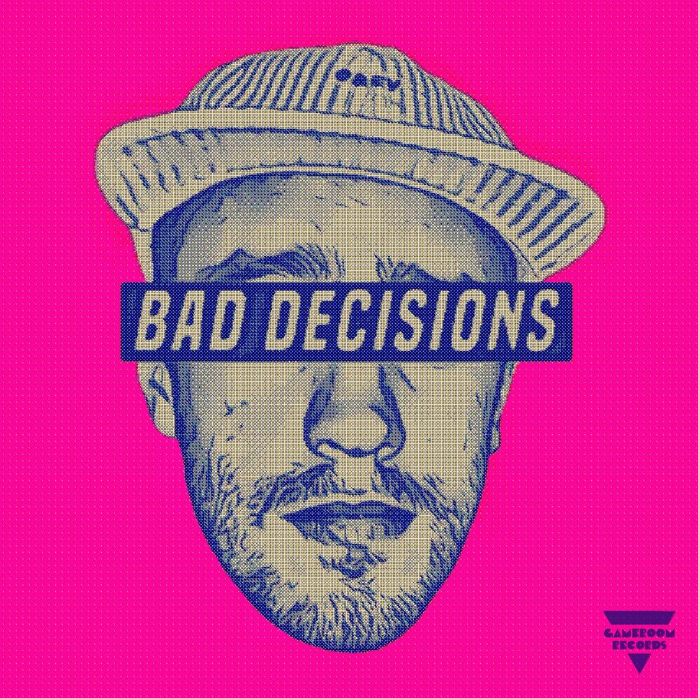 Bad decisions