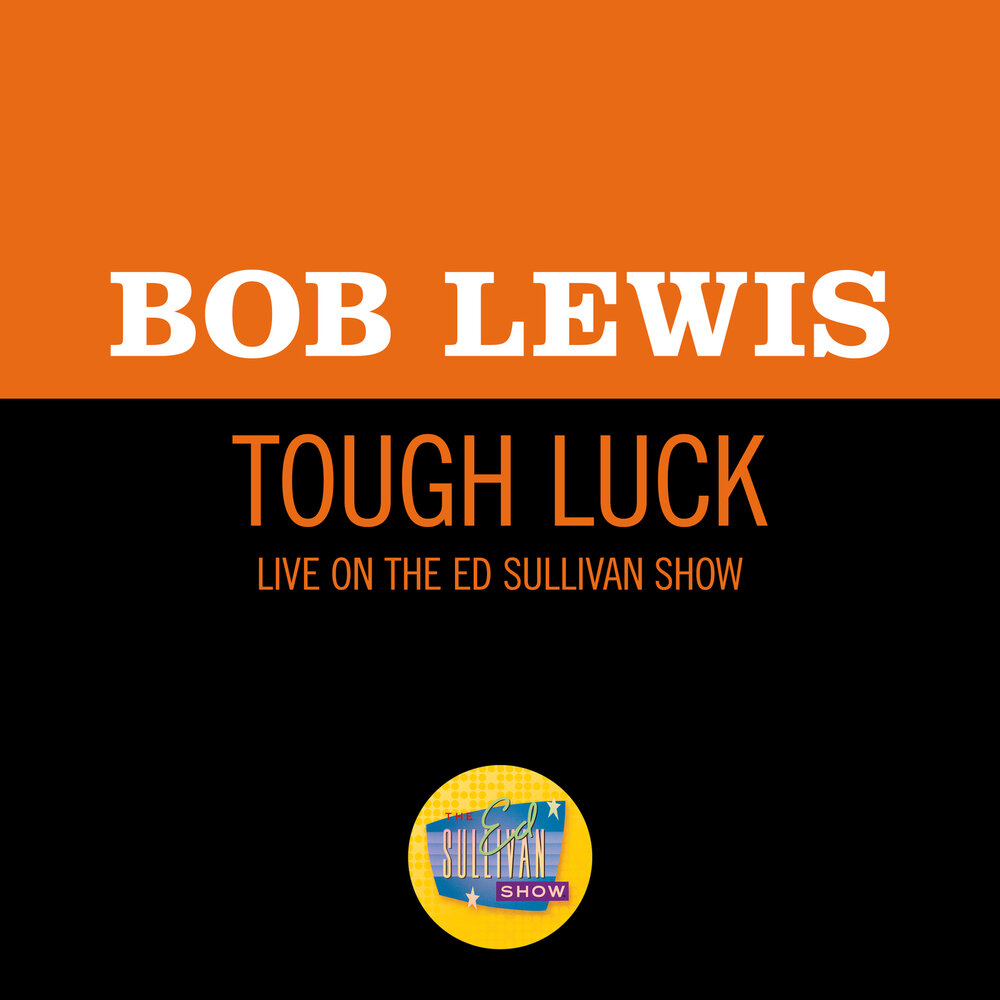 Tough luck. Luck Bob. Svard tough luck.