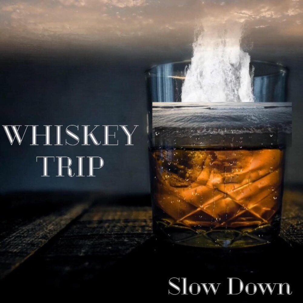 Песня whiskey. Музыка и виски. Песня виски. Slow down слушать. Песни про виски.