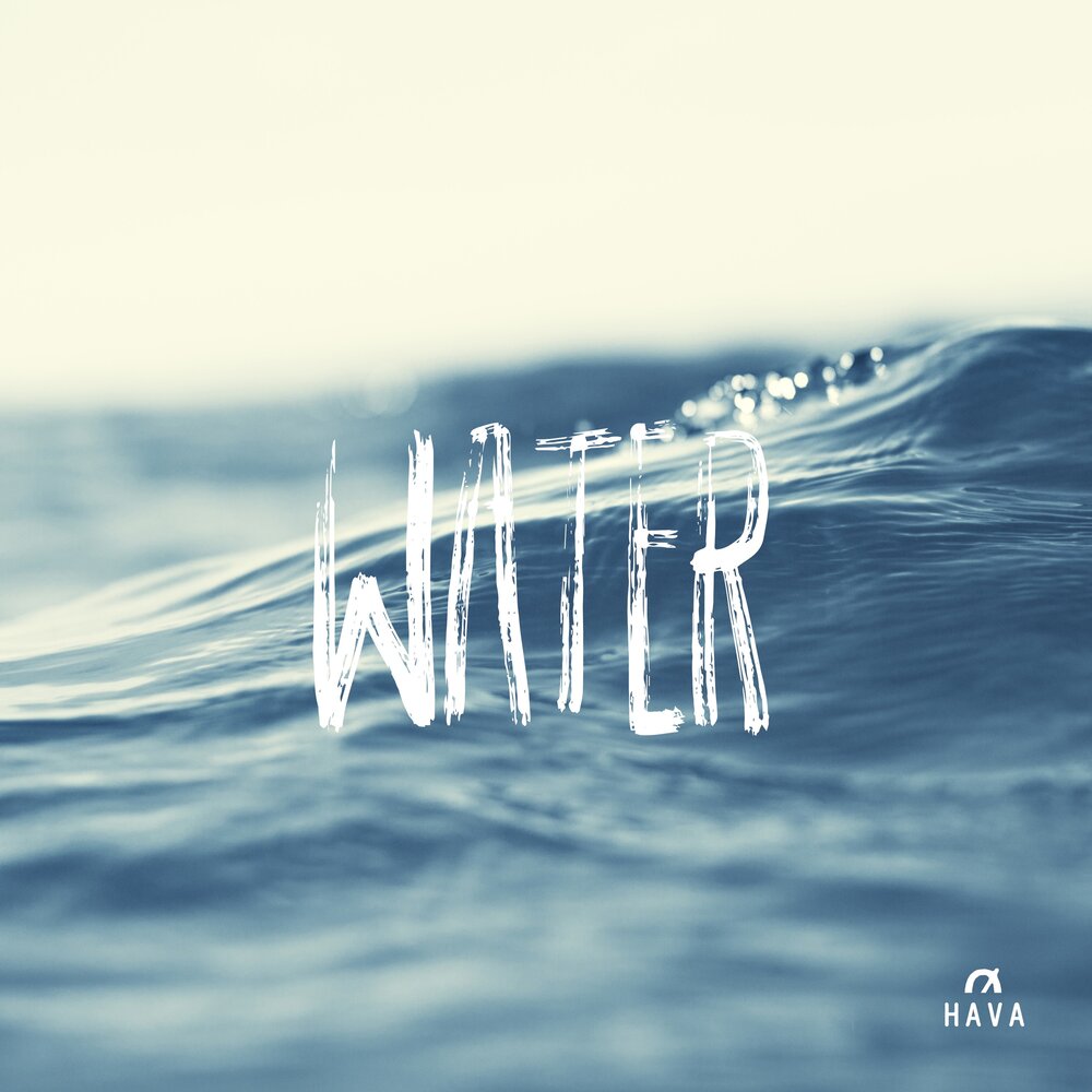 Альбом вода. Музыка на воде. Песня Water.