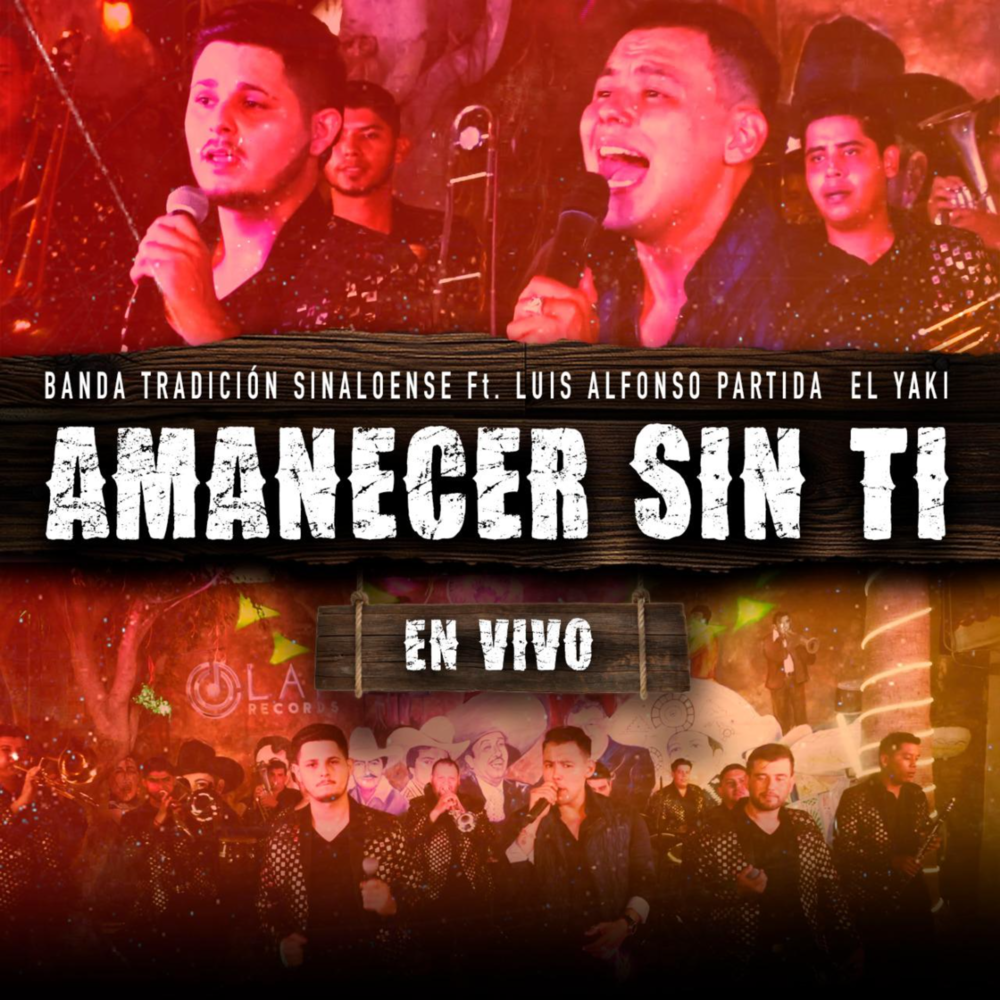 Amanecer Sin Ti Banda Tradicion Sinaloense, Luis Alfonso Partida El Yaki сл...