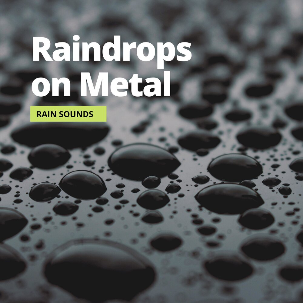 Rain metal