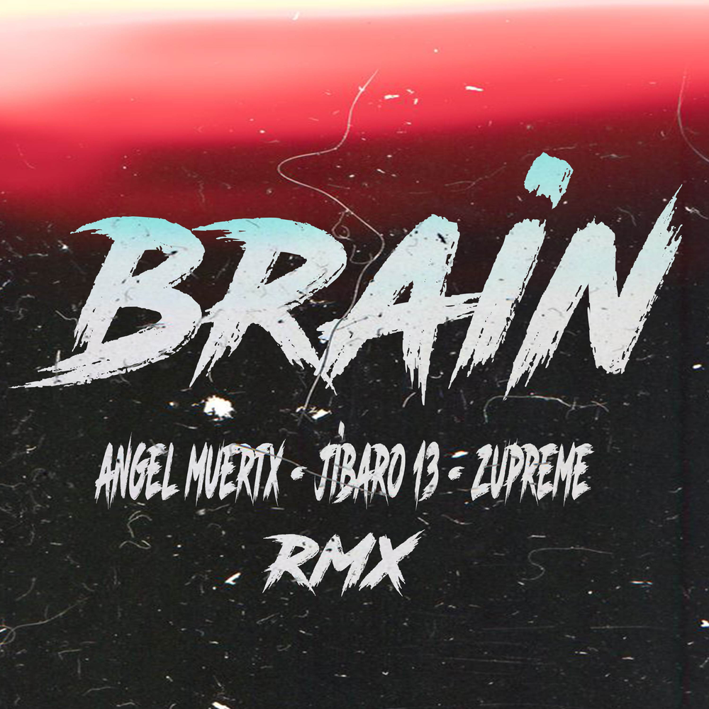 Zupreme GD. 13_Brain_13. Love message x Brain Remix.