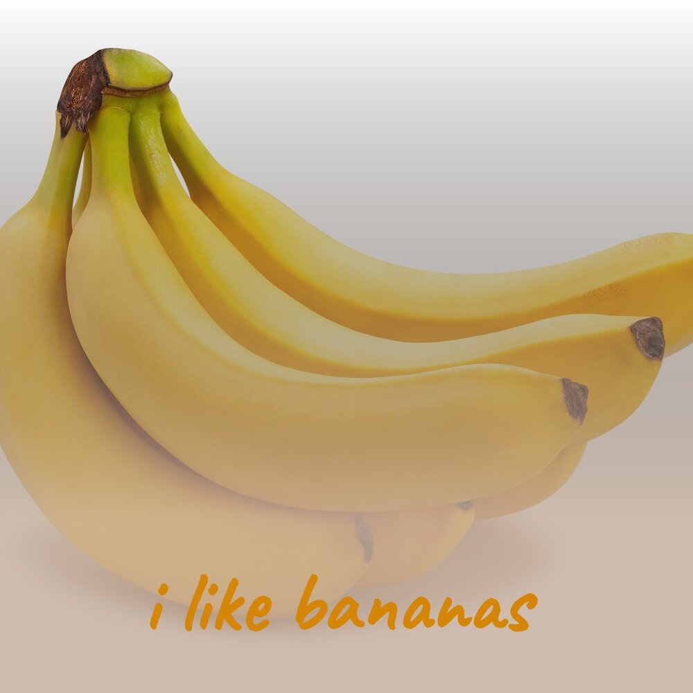 They like bananas. Банан лайк. I like Bananas. I like Bananas because they. She doesn't like Bananas.
