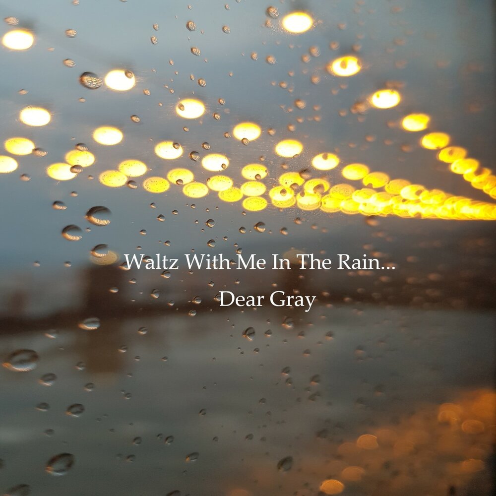 Муз дождя. Rain Dear. Rain Dear перевод. Waltz of the Rain Cover. Me and you in the Rain.