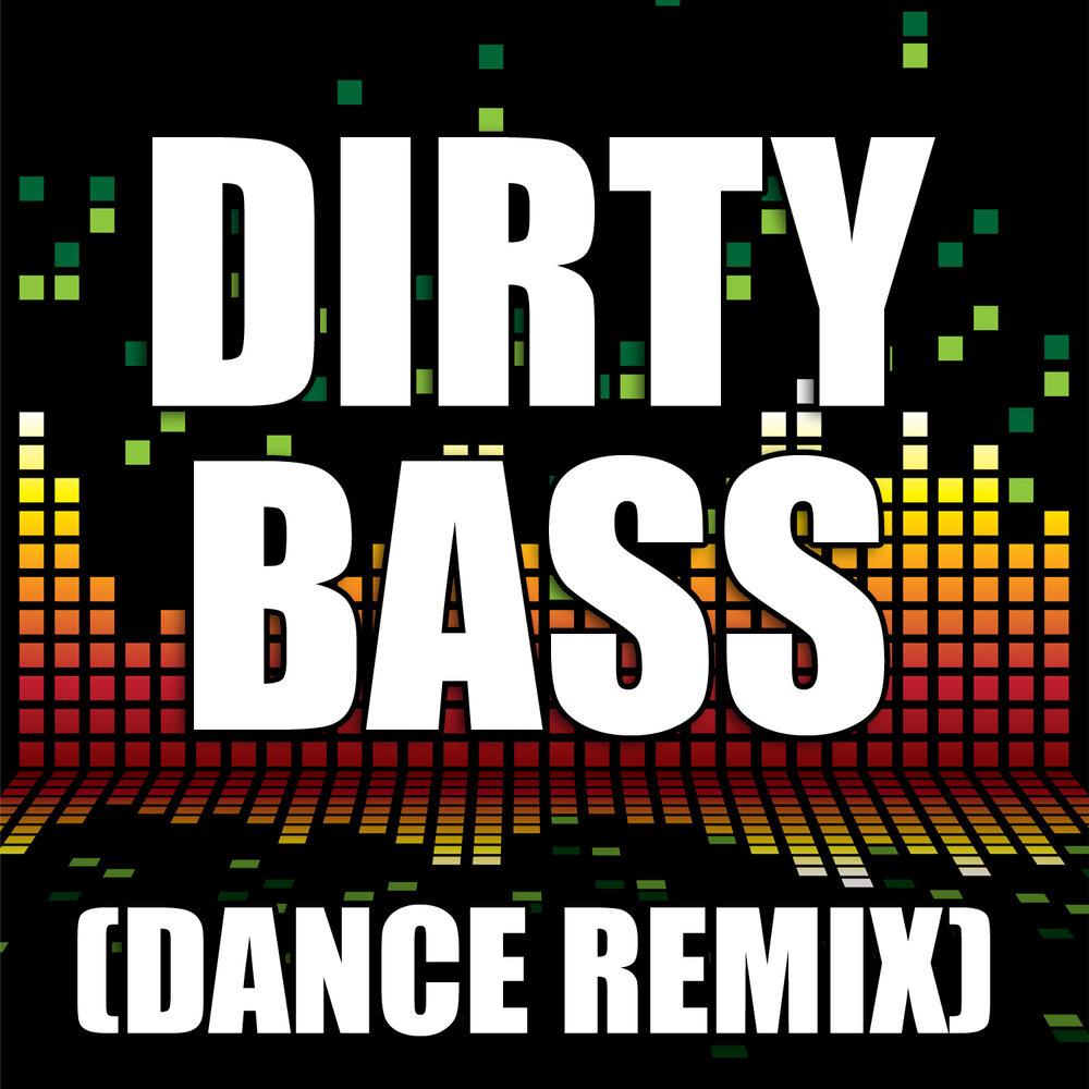 Bass rmx. Басс ремикс. Dirty Bass. Remix Bass.