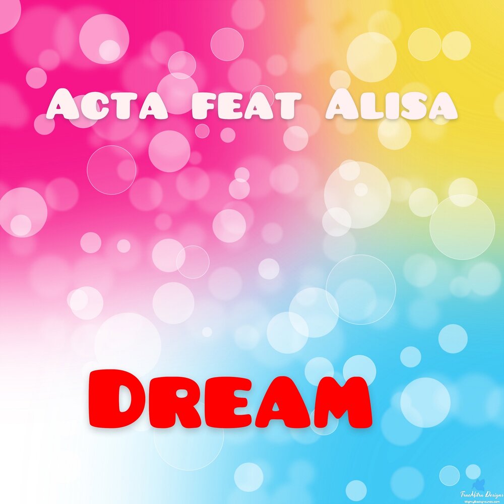 Feat alisa. Dream acta.