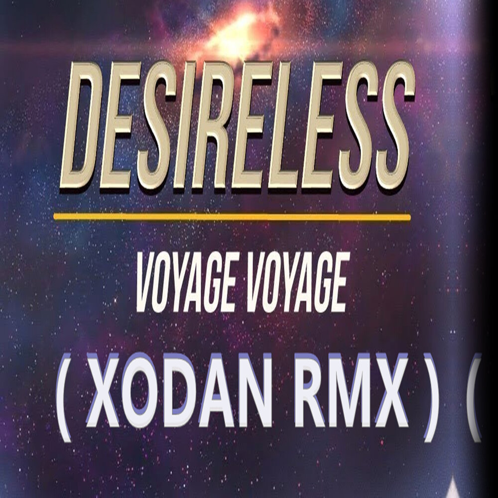 Вояж ремикс слушать. Xodan RMX Voyage. Xodan Voyage Voyage album.