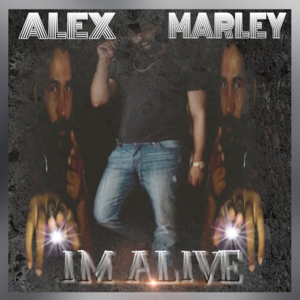 I m alive песня. Alex Marley. Марли Алекс. Марли Алекса. Марли Алекса Алекс фото.