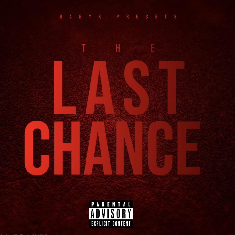 Last chance.