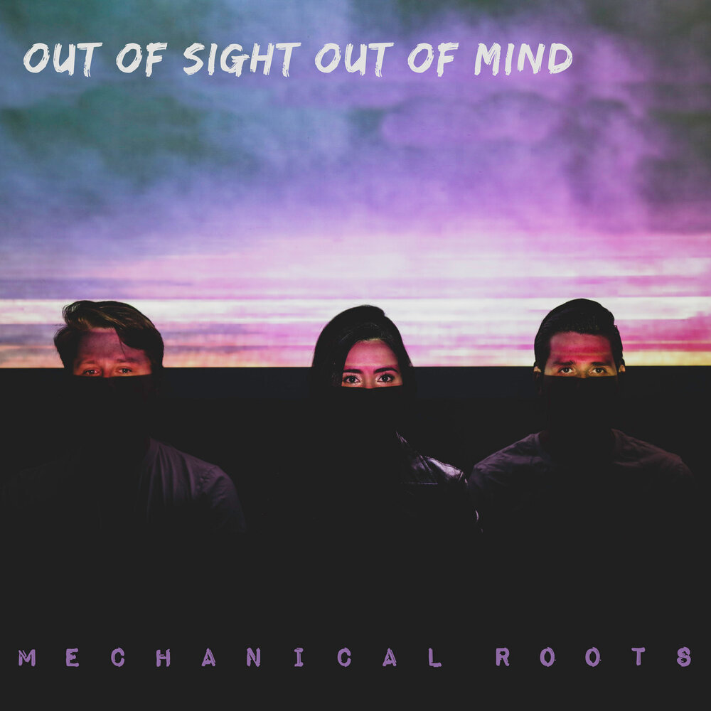 Песня out of sight out of mind. Out of Sight out of Mind.