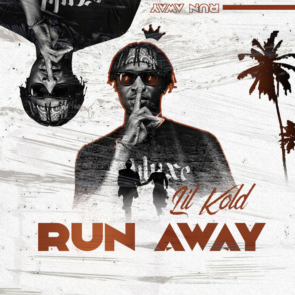 Runaway lil. Run away.