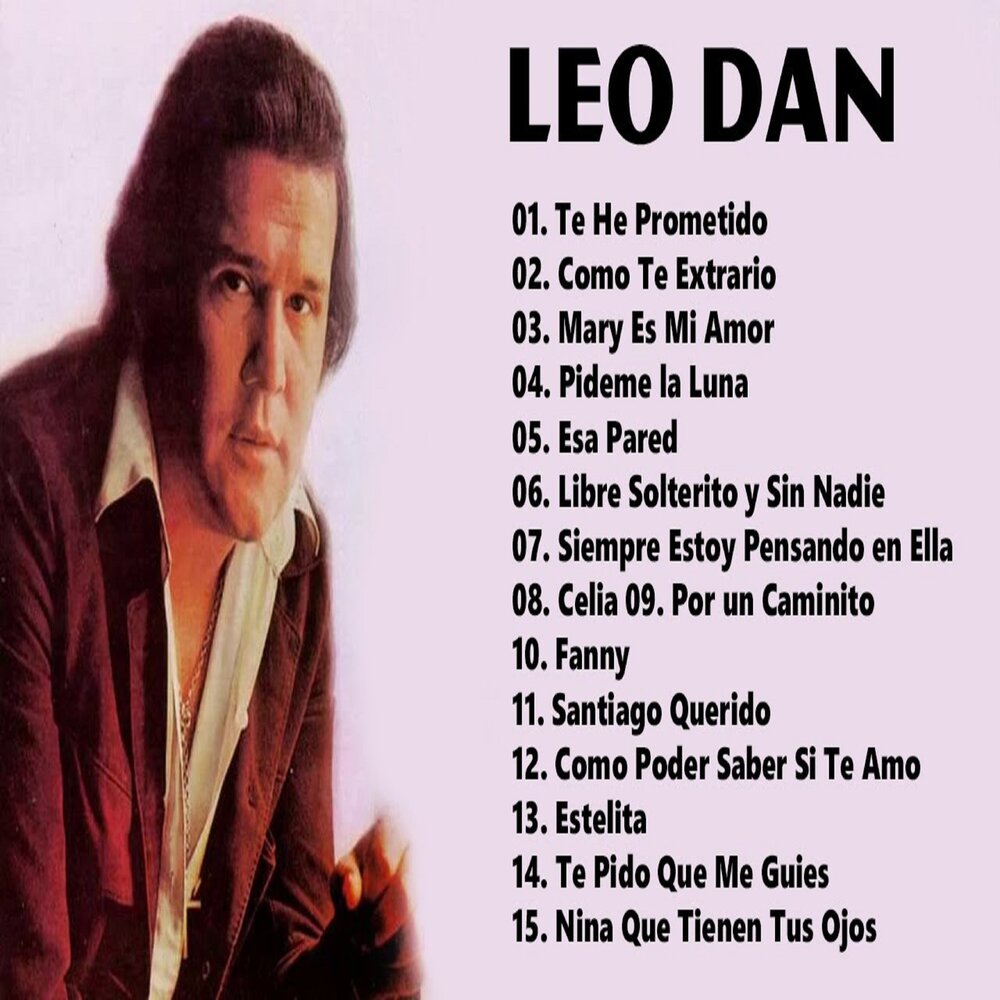 Leo Dan - 15 Grandes Exitos - Baladas Mix. Слушать онлайн на