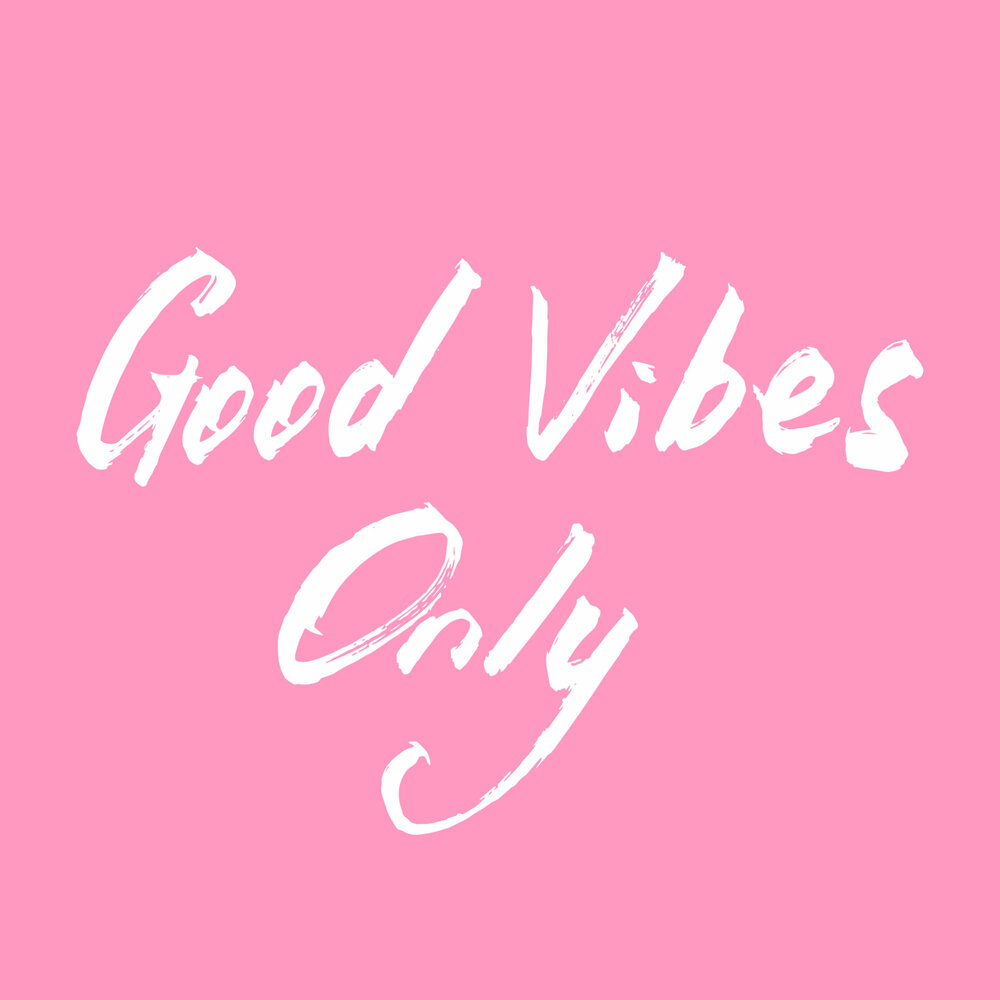 Give vibes. Good Vibes only обои. Only Vibe. Good Vibes принт.