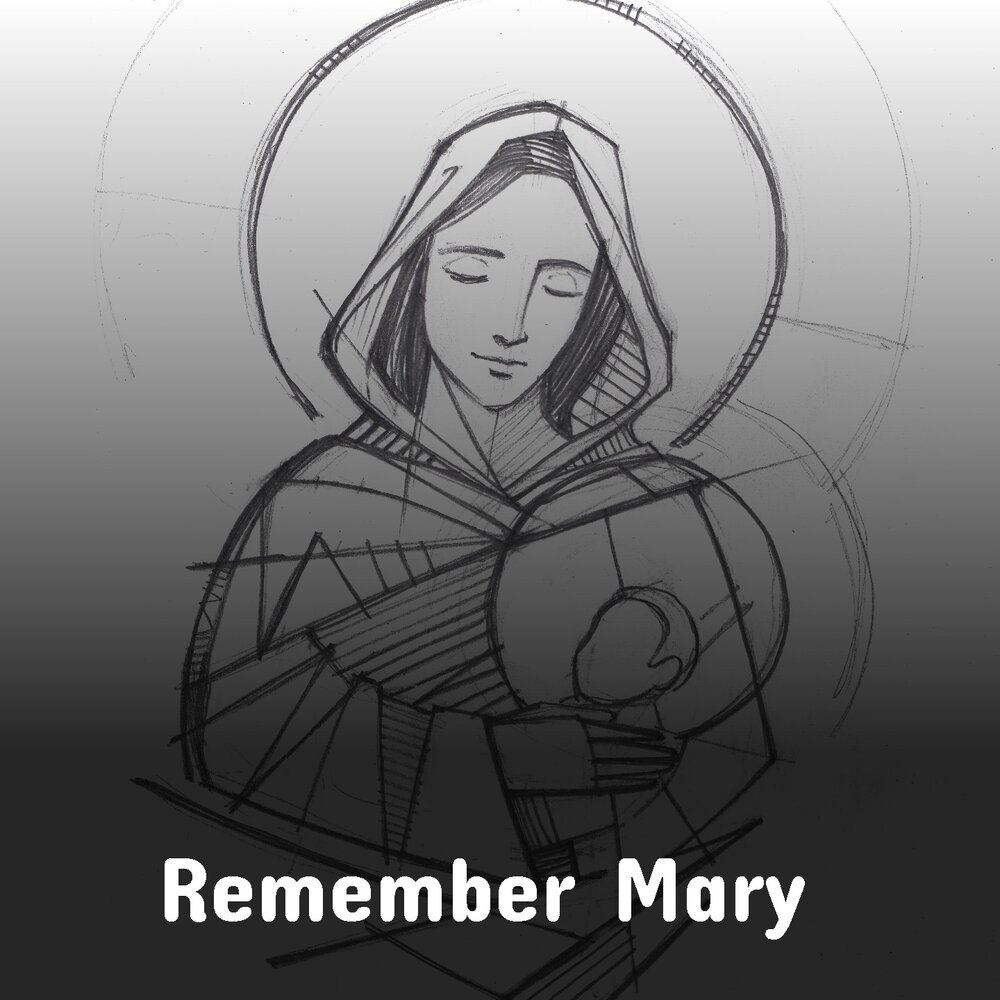 Remember mary