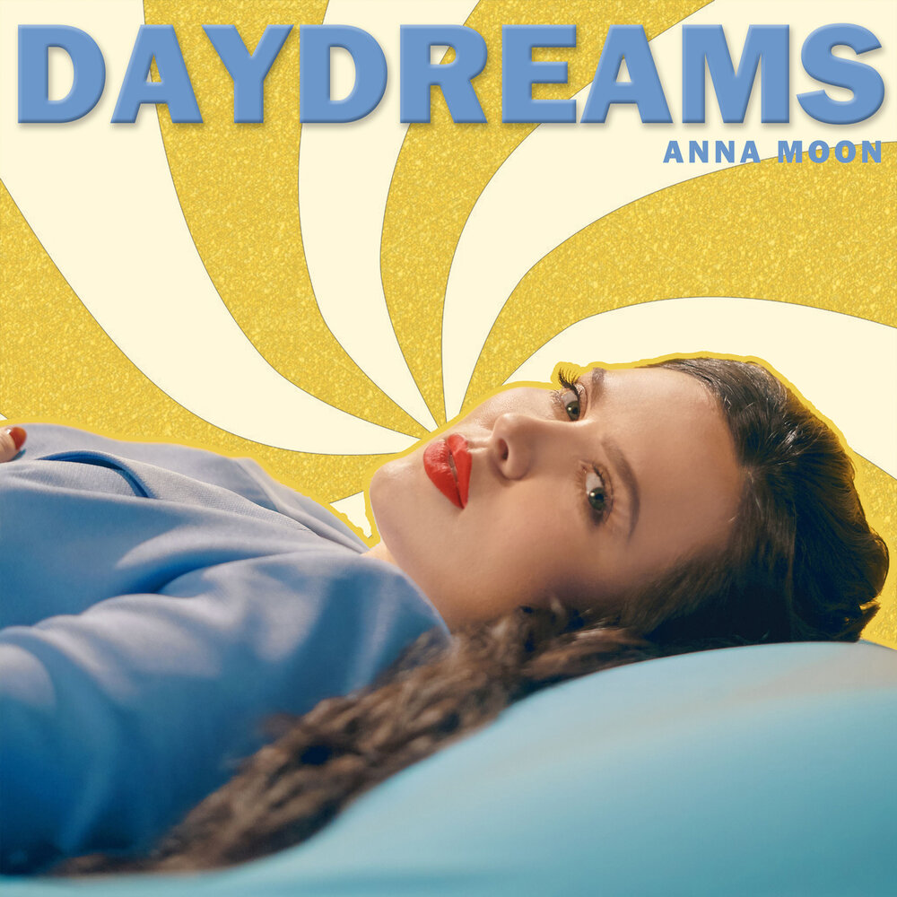 Anna Daydreams. American Daydreams.