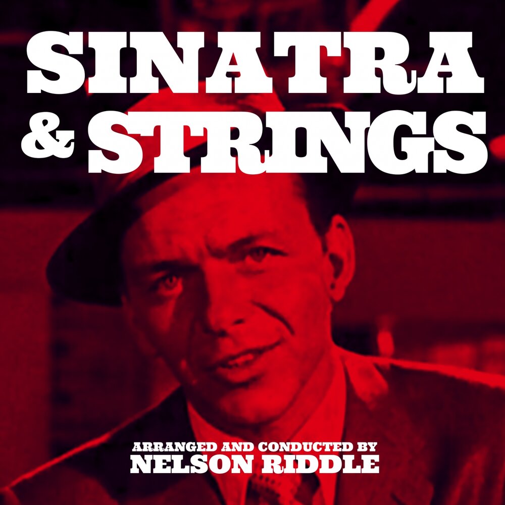 Sinatra & Strings. Фрэнк Синатра Moon River. Frank Sinatra strangers in the Night. Strangers in the Night Фрэнк Синатра.